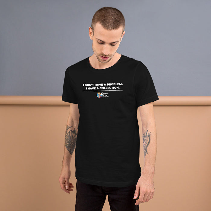 2020 I Don't Have a Problem Display Geek - Short-Sleeve Unisex T-Shirt