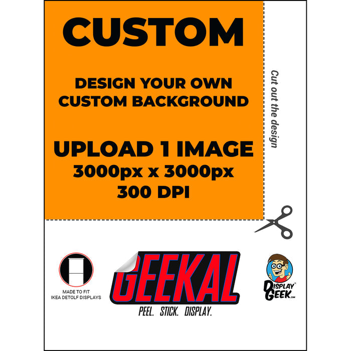 CUSTOM (Upload your own) Themed 15 x 15 Background Decals for IKEA Detolf Displays