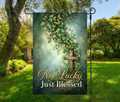 Not Lucky Just Blessed-12 × 18 Garden Flag (Single-Sided)