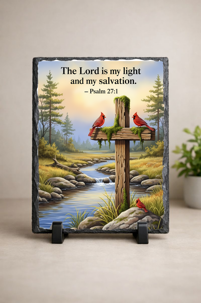 Scripture Slate – “The Lord is my Light and my Salvation" - Psalm 27:1